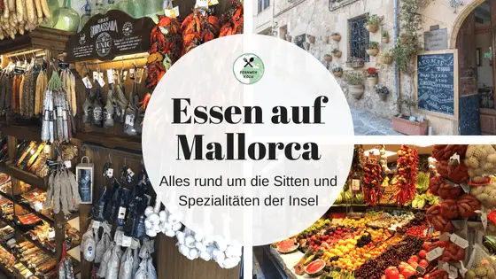 Essen auf Mallorca - Tipps und Spezialitäten auf Mallorca