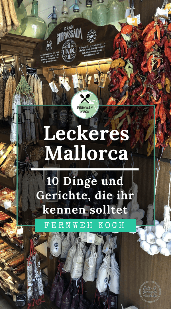Leckeres Mallorca - 10 Dinge und Gerichte, die ihr kennen solltet Leckeres Mallorca - 10 Dinge und Gerichte, die ihr kennen solltet