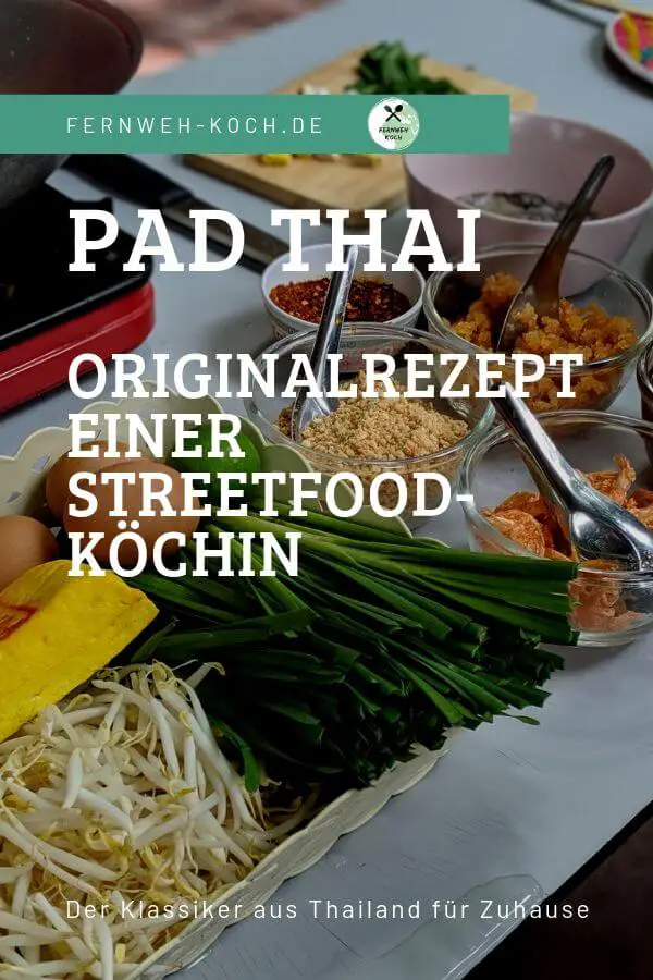Pad Thai - Rezept einer Streetfood Köchin