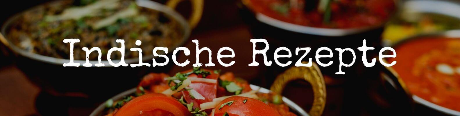 Indische Rezepte Indische Rezepte