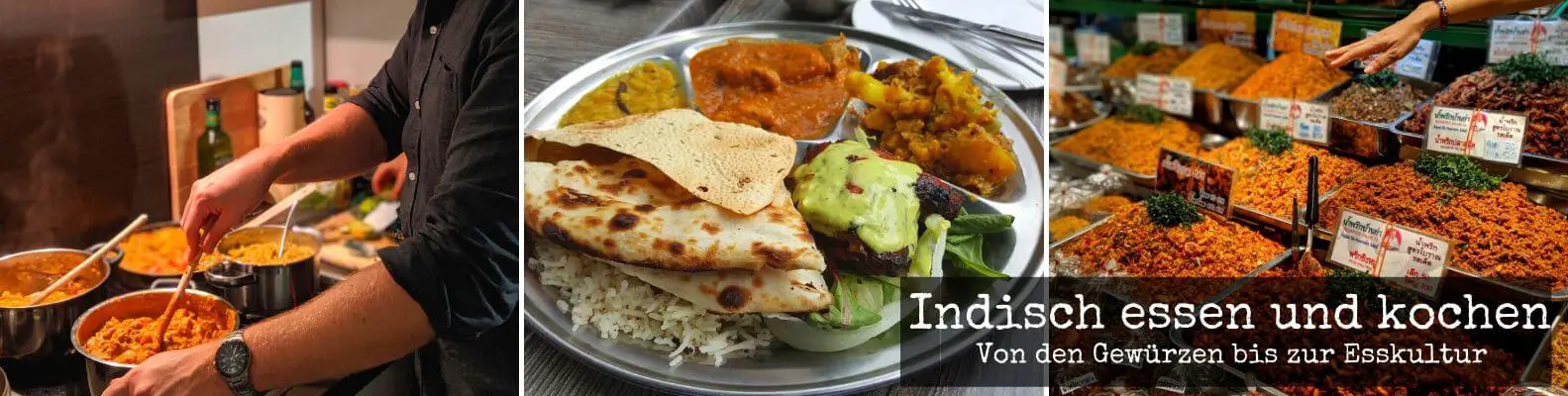 Indisch kochen und essen - Von Gewürzen und Esskultur