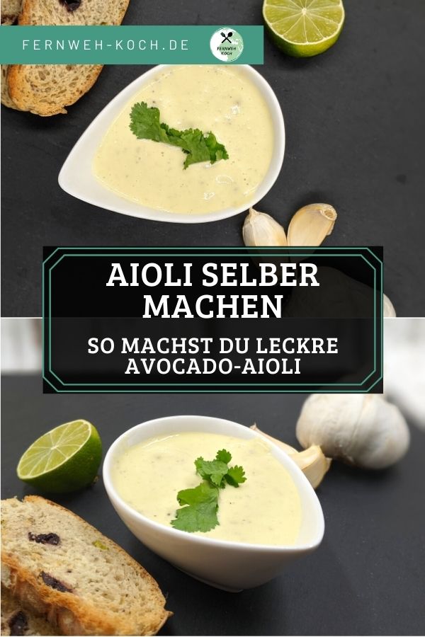 Aioli Rezept - Selbst gemachte Avocado Aioli Aioli Rezept - Selbst gemachte Avocado Aioli